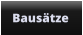 Bausätze